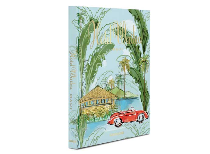 Assouline Brings The Story Of Hotel Wailea Into Your Home